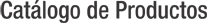Catálogo de Productos